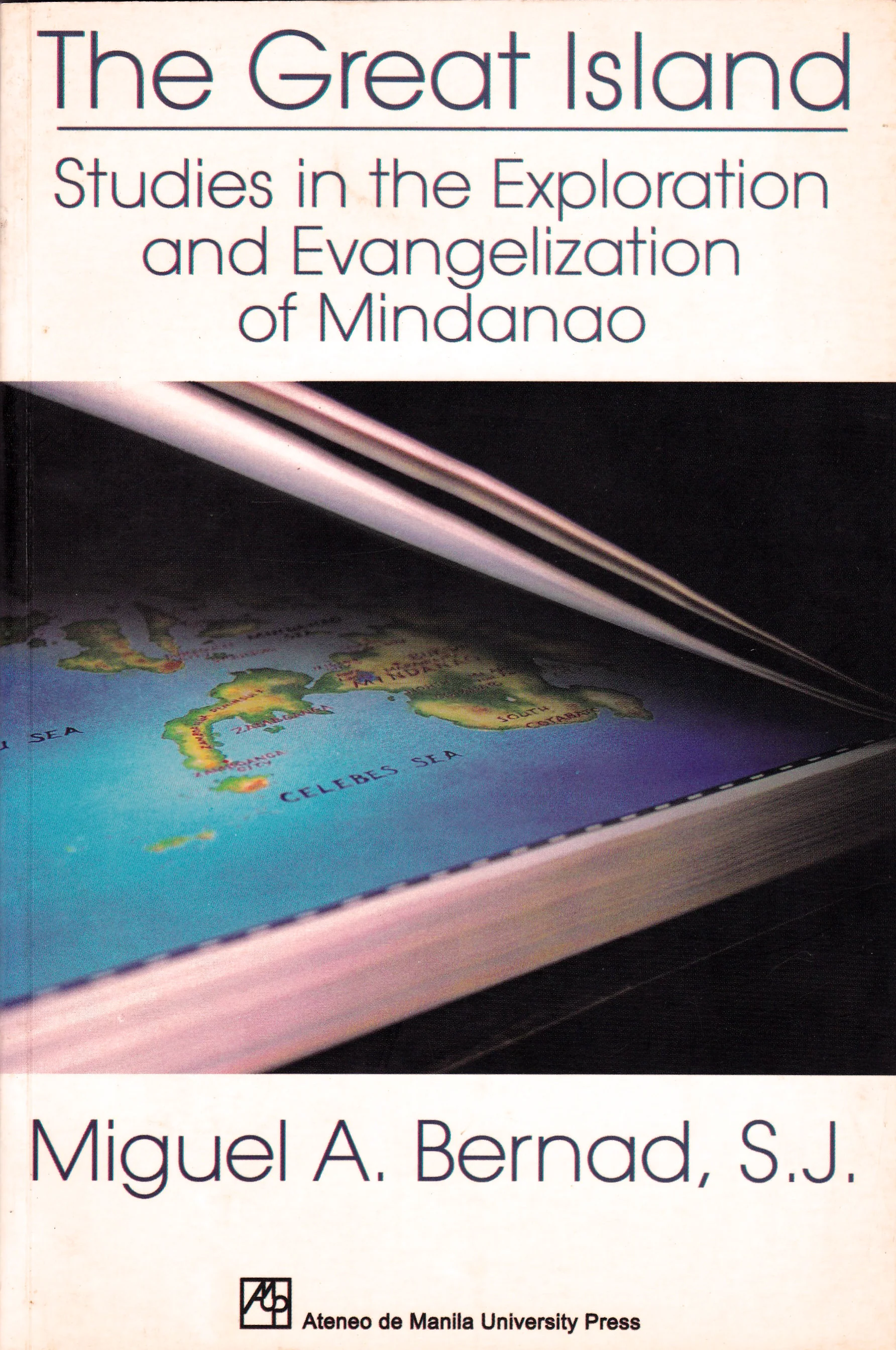 The Great Island: Studies in the Exploration and Evangelization of Mindanao