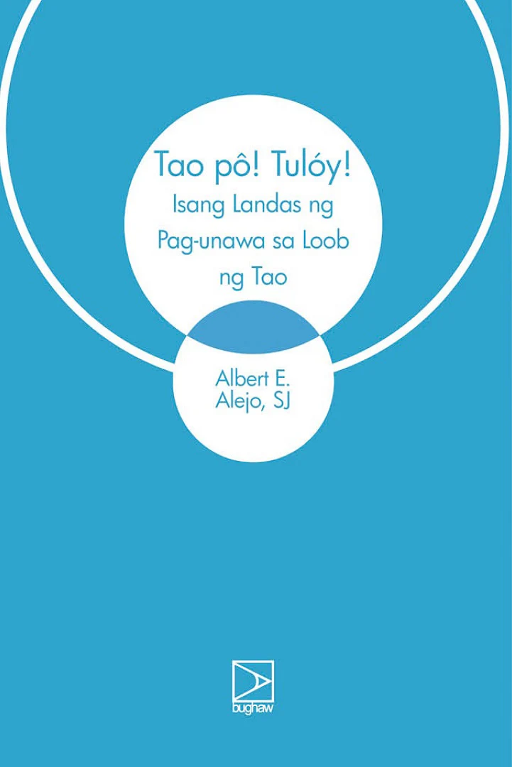 Tao Po! Tuloy!: Isang Landas ng Pag-unawa sa Loob ng Tao