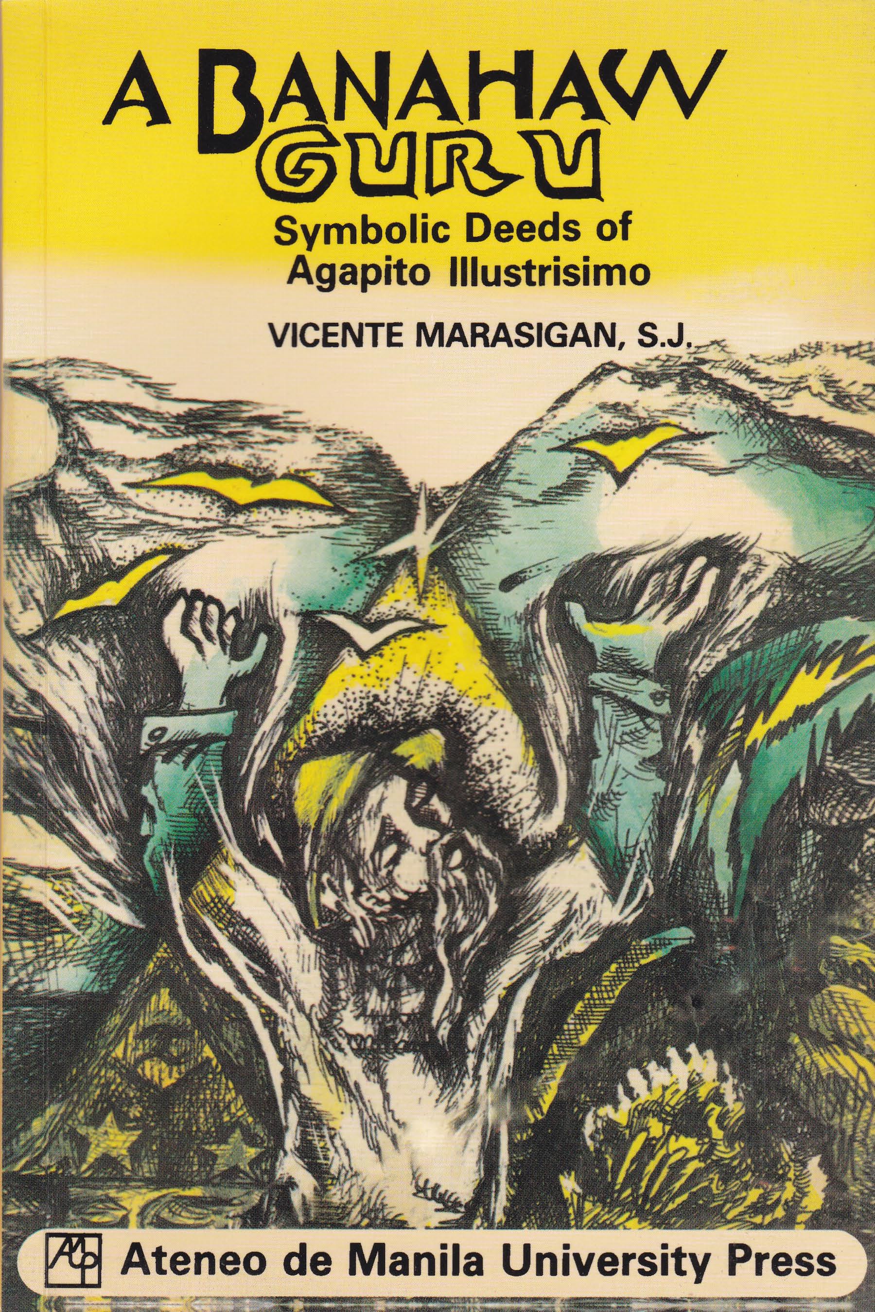 [EBOOK]A Banahaw Guru: Symbolic Deeds of Agapito Ilustrisimo