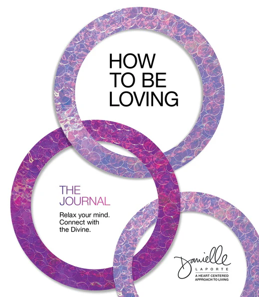How to Be Loving: The Journal (Included)
