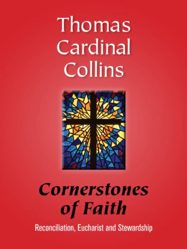 Cornerstones of Faith: Reconciliation, Eucharist and Stewardship